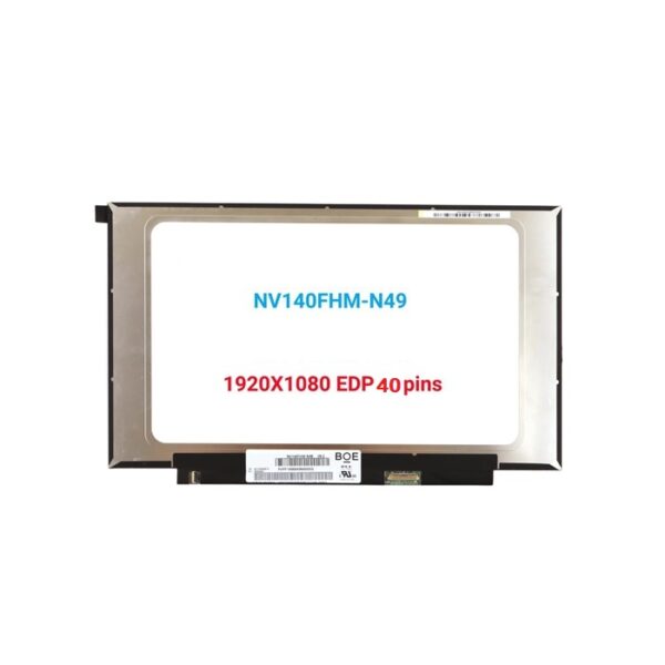 AFFICHEUR 14" SLIM 40 PIN FHD IPS SANS FIXATION NV140FHM-N49